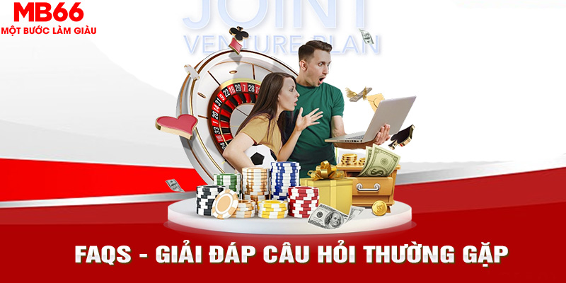 FAQs - Giải đáp câu hỏi thường gặp